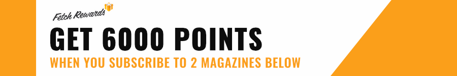Get 6,000 points when you subscribe to 2 magazines below.