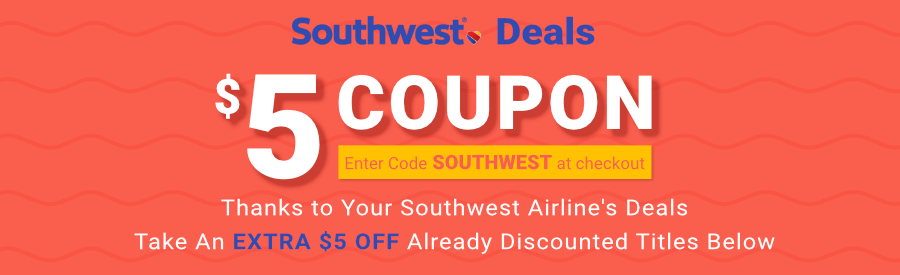 Enter Code SOUTHWEST at Checkout to Take an Extra Five Dollars Off Already Discounted Titles Below!