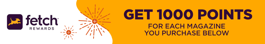 Get 1000 Fetch Points For Every Magazine You Purchase Below