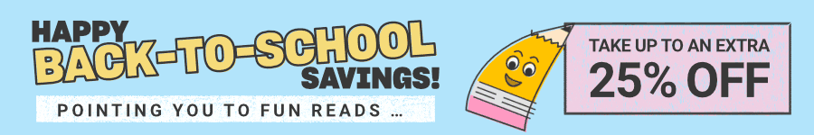 Happy Back-to-School Savings! Take up to an extra twenty five percent off.