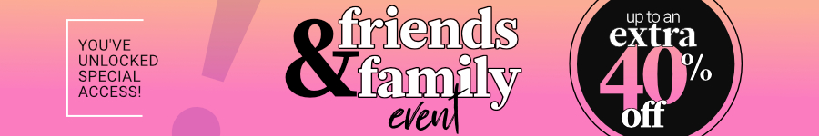 Friends and Family Event. Up to an extra forty percent off!