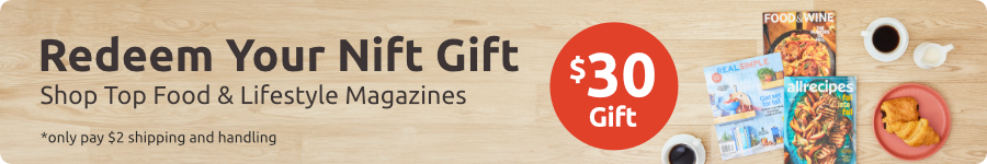 Redeem your nift gift Shop Food and Cooking Magazines Thirty Dollar Gift Only pay two dollar shipping and handling
