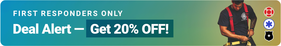 First Responders Only Deal Alert Get Twenty Percent off