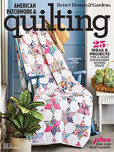 American Patchwork & Quilting April 2022