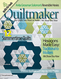 Latest issue of Quiltmaker Magazine