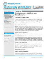 Dermatology Coding Alert  1 of 5