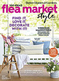 Latest issue of Better Homes & Gardens: 100 Ideas Flea Market Style