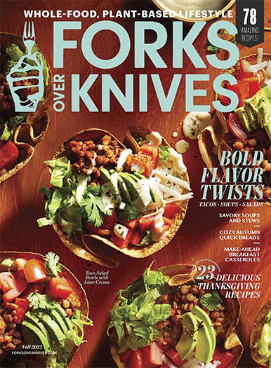 Latest issue of Forks Over Knives Fall 2022