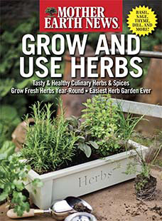 Latest issue of Mother Earth News Growing & Using Herbs